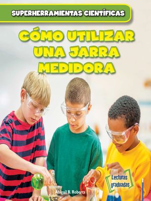 cover image of Cómo utilizar una jarra medidora (Using Measuring Cups)